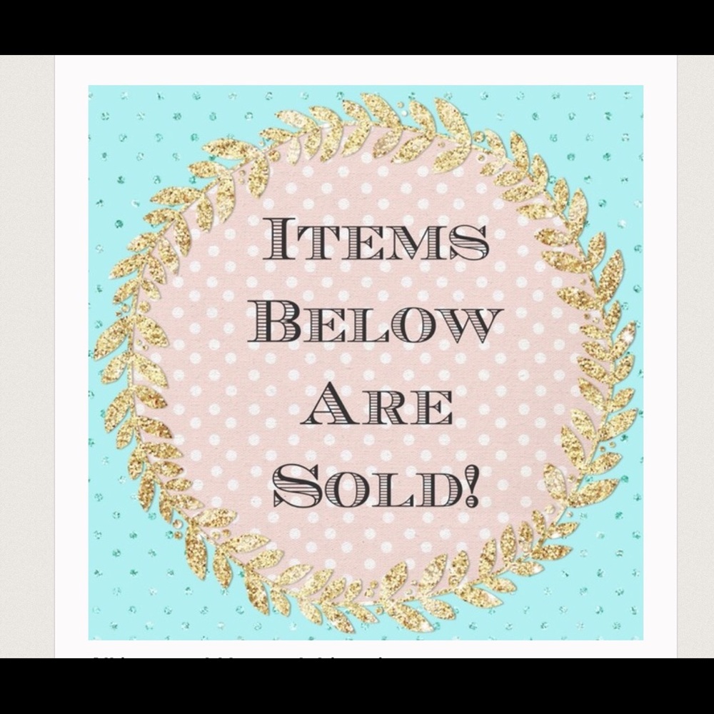 Items below this post are SOLD
